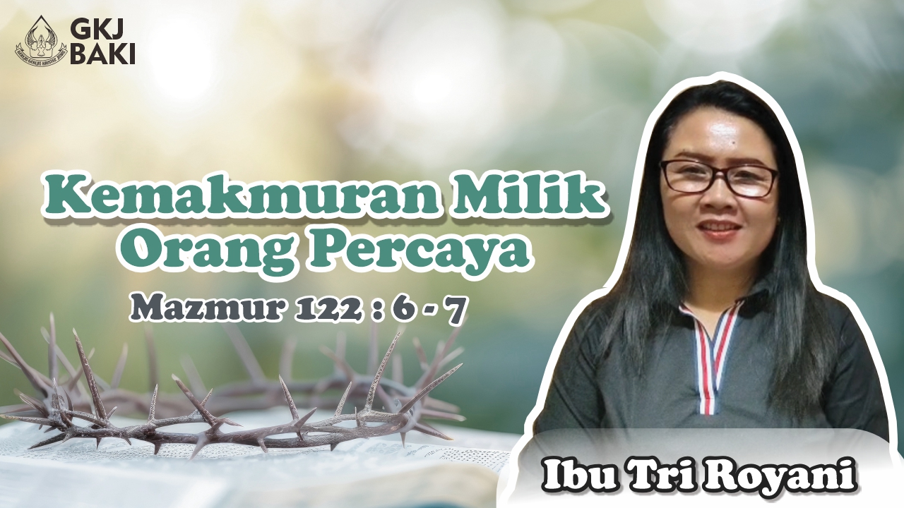 renungan, Kemakmuran Milik Orang Percaya, Tri Royani, gereja kristen jawa, gkj, gkj baki, gereja kristen jawa baki, baki, sukoharjo, gkj klasis sukoharjo, klasis sukoharjo, klasis, sinode gkj, sinode 